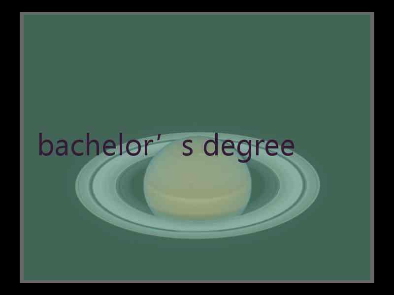 bachelor’s degree