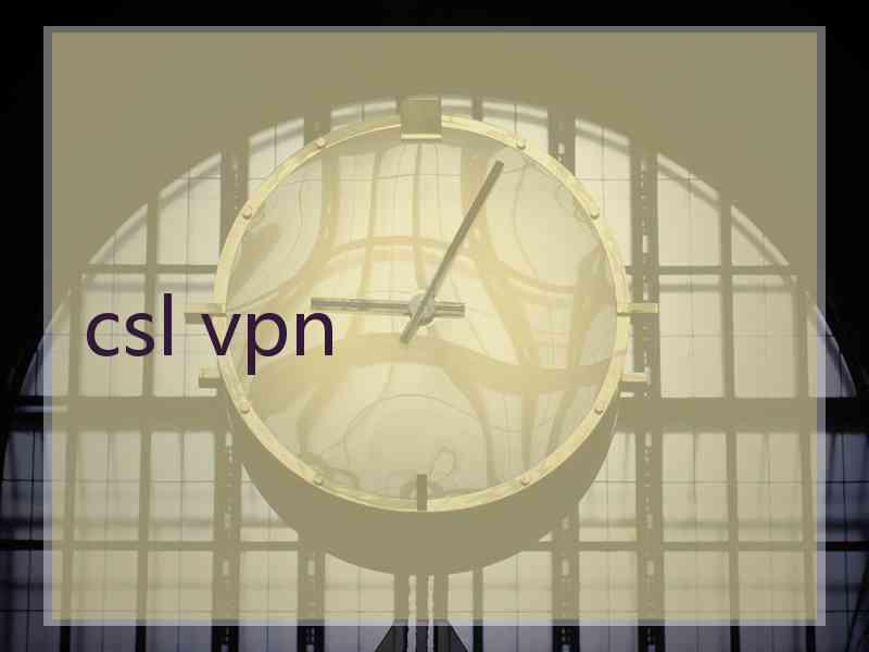 csl vpn